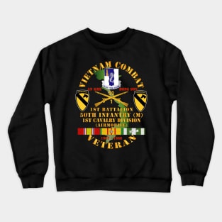 Vietnam Combat Veteran w 1st Bn - 50th Inf - 1st Cav Div 1967-1968 Crewneck Sweatshirt